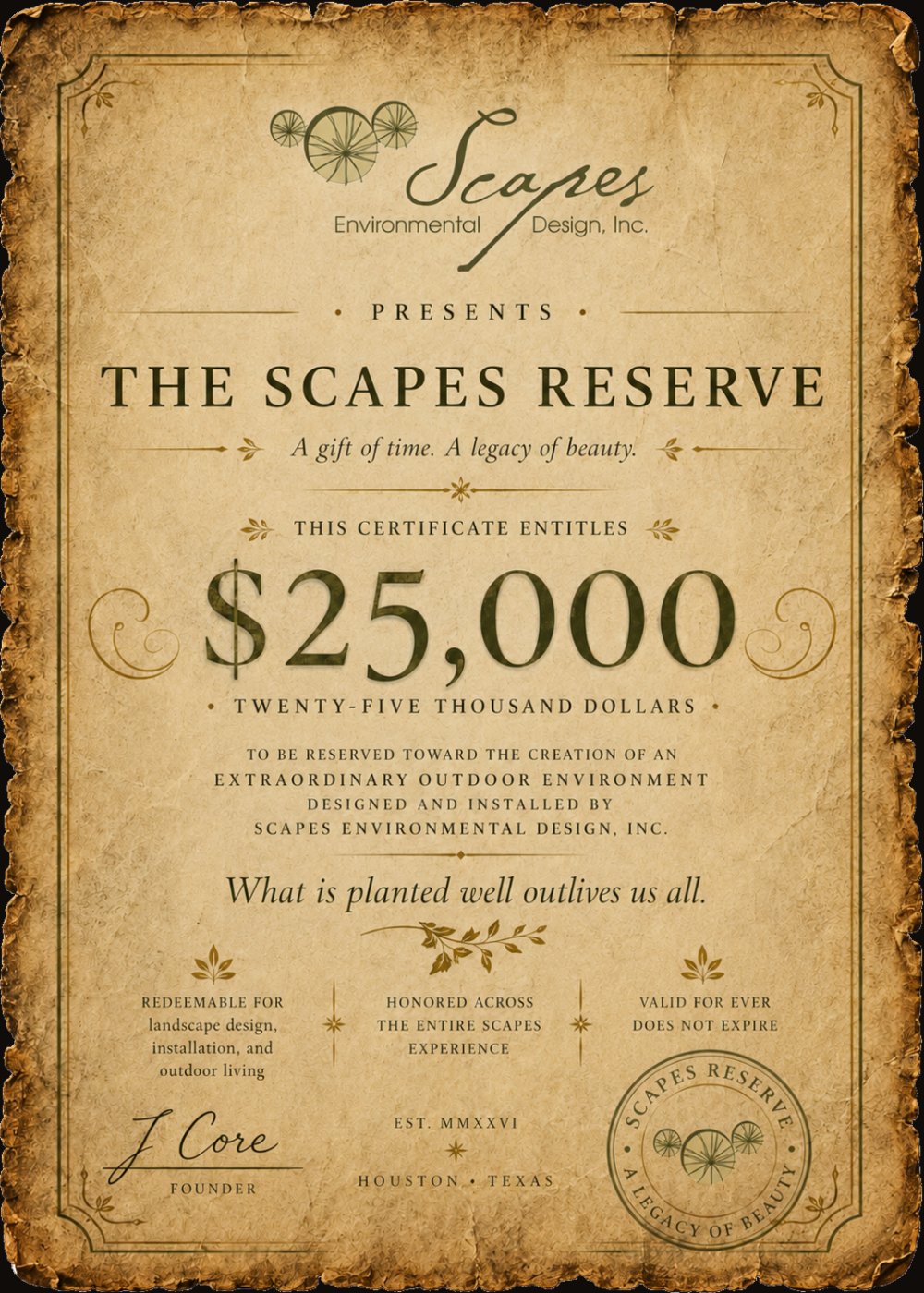 The Scapes Reserve — a $25,000 certificate on aged parchment, presented by Scapes Environmental Design, signed by founder J Core. Honored across the entire Scapes experience. Does not expire.